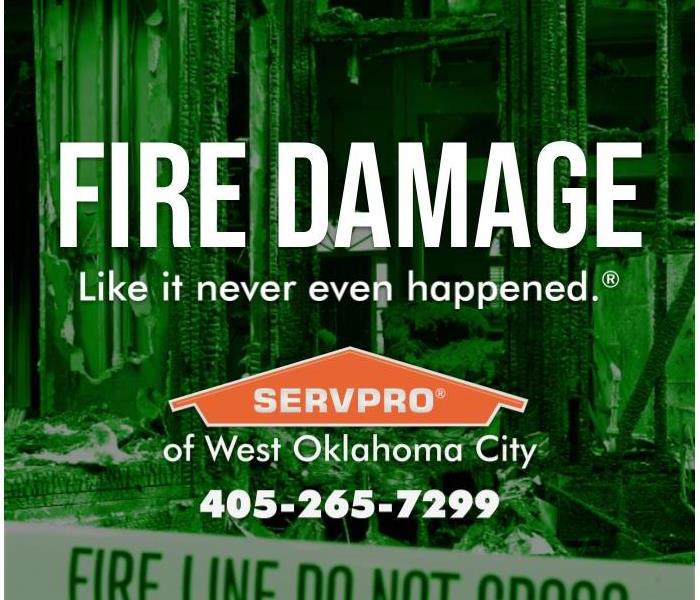 Fire Damage? Call SERVPRO of West Oklahoma City